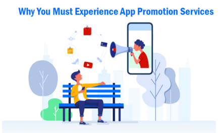 Why You Must Experience App Promotion Services