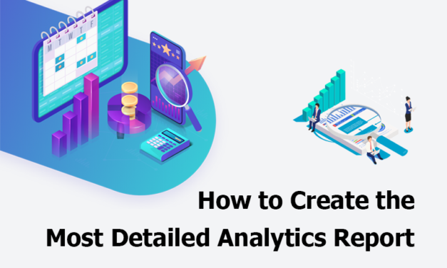 How to Create the Most Detailed Analytics Report