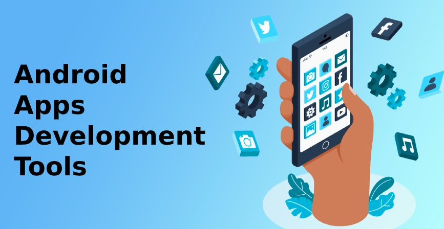 Top 10 Android App Development Tools to Use in 2023