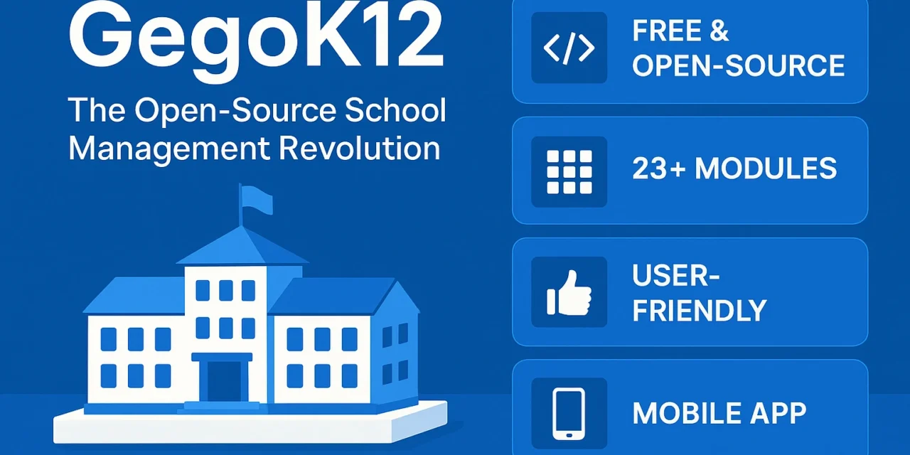 GegoK12 Review: The Open-Source School Management Revolution