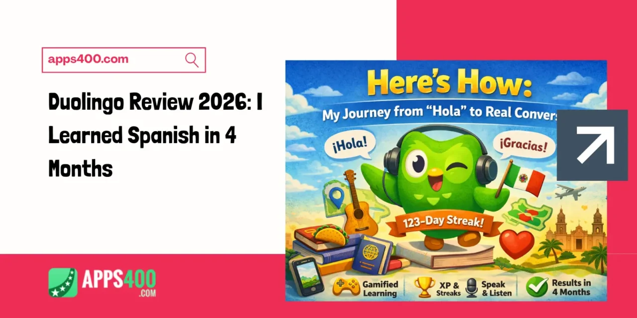 Duolingo Review 2026: I Learned Spanish in 4 Months – Here’s How