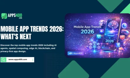 Mobile App Trends 2026: What’s Next