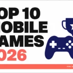Top 5 Best Mobile Games to Play in 2026